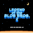 Legend Of The Blob Bros. 2