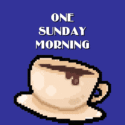 One Sunday Morning